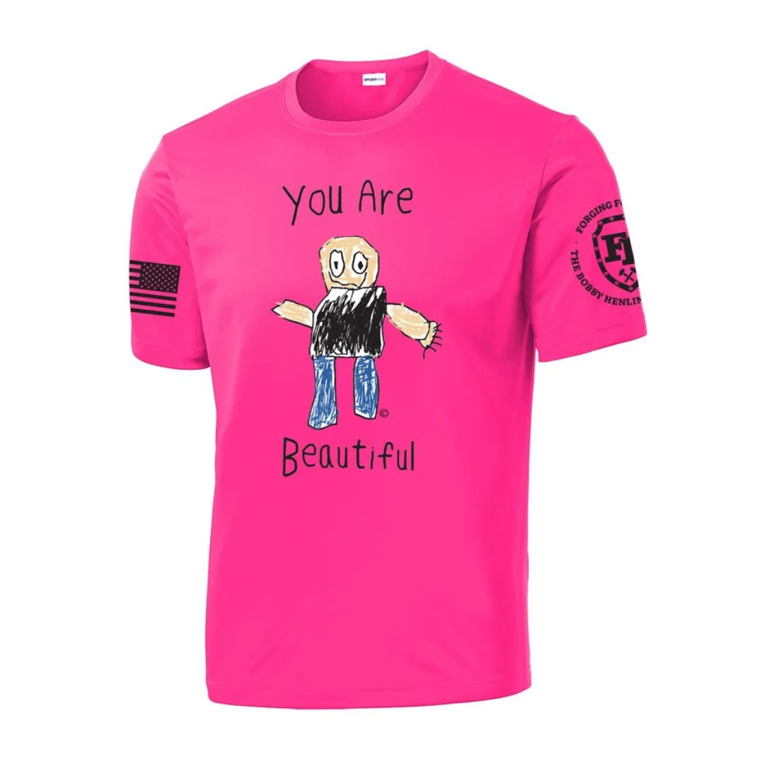 Forging Forward "You Are Beautiful" Neon Pink Moisture Wicking T-Shirt